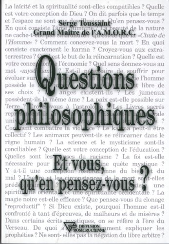 9782914226301: Questions philosophiques: Et vous qu'en pensez-vous ?