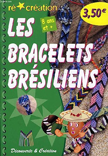Beispielbild fr Les bracelets brsiliens zum Verkauf von Ammareal