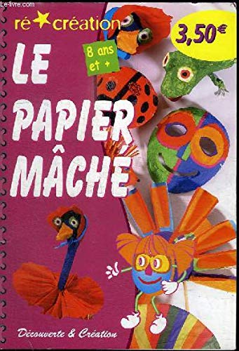 Stock image for Le papier mâch [Paperback] for sale by LIVREAUTRESORSAS