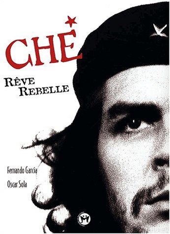 Stock image for Che, rve rebelle for sale by Ammareal