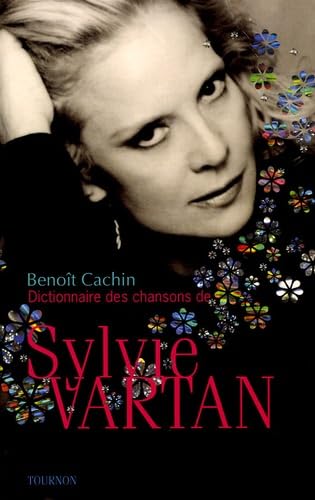 Beispielbild fr Dictionnaire des chansons de Sylvie Vartan zum Verkauf von Ammareal