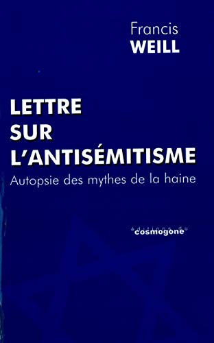 Beispielbild fr Lettre Sur L'antismitisme : Autopsie Des Mythes De La Haine zum Verkauf von RECYCLIVRE