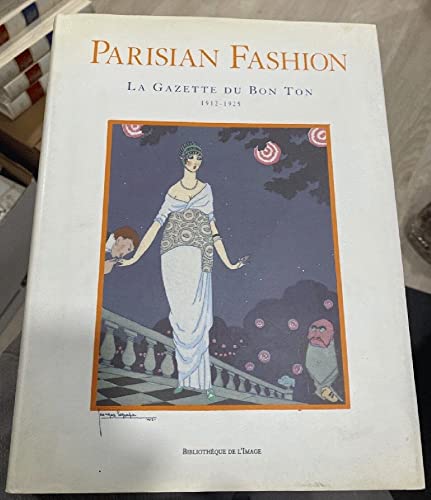 9782914239172: Parisian Fashion: "La Gazette Du Bon Ton", 1912-1925