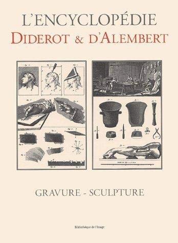 Stock image for GRAVURE - SCULPTURE Recueil de Planches, sur les sciences, les arts libraux et les arts mchaniques aves leur explication. for sale by J. Lawton, Booksellers