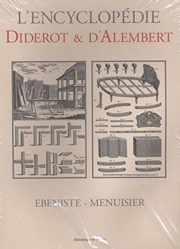 L'ENCYCLOPEDIE DIDEROT ET D'ALEMBERT / EBENISTE -MENUISIER