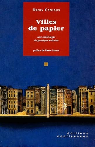 Beispielbild fr Villes de papier : Une anthologie de potique urbaine zum Verkauf von Ammareal