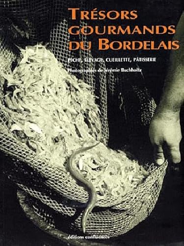 Stock image for Trsors gourmands du Bordelais for sale by A TOUT LIVRE