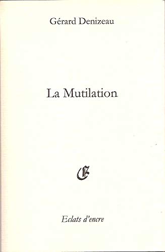 Beispielbild fr La Mutilation zum Verkauf von medimops