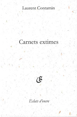 Beispielbild fr CARNETS EXTIMES (French Edition) zum Verkauf von Gallix