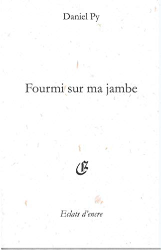 Stock image for FOURMI SUR MA JAMBE (French Edition) for sale by Gallix