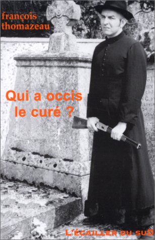Beispielbild fr Qui a occis le cur ? zum Verkauf von medimops