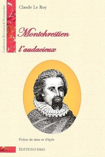 Montchrestien, l'audacieux