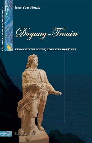 Beispielbild fr Duguay-trouin - armateur malouin, corsaire brestois zum Verkauf von Gallix