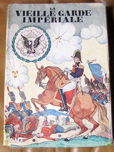 9782914288019: La Vieille Garde Imperiale