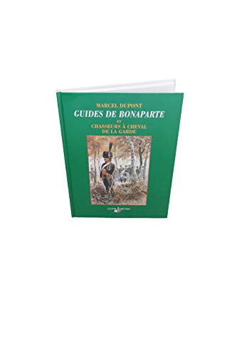 9782914288057: Guides de Bonaparte et chasseurs  cheval de la Garde