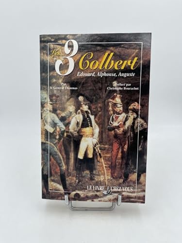 Stock image for LES 3 COLBERT : ALPHONSE, AUGUSTE, EDOUARD (French Edition) for sale by Gallix