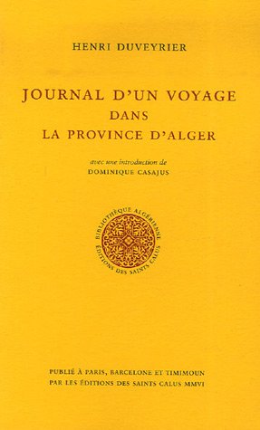 9782914314039: Journal d'un voyage dans la province d'Alger: Fvrier, mars, avril 1857