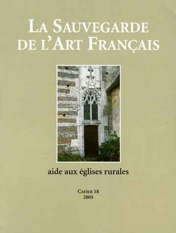 Stock image for La Sauvegarde de l'art franais: Aide aux glises rurales for sale by Ammareal