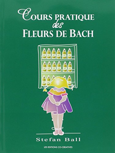 Stock image for Cours pratique des fleurs de Bach for sale by Librairie La Canopee. Inc.