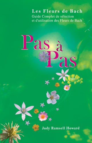 Stock image for Pas a pas les fleurs de Bach Guide complet de selection et for sale by Librairie La Canopee. Inc.
