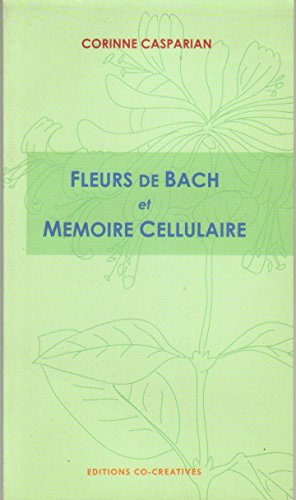 Stock image for Fleurs de Bach et memoire cellulaire for sale by Librairie La Canopee. Inc.