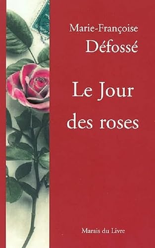 Stock image for Le jour des roses for sale by Ammareal