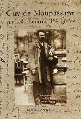 9782914330404: Guy de Maupassant sur les chemins d'Algrie