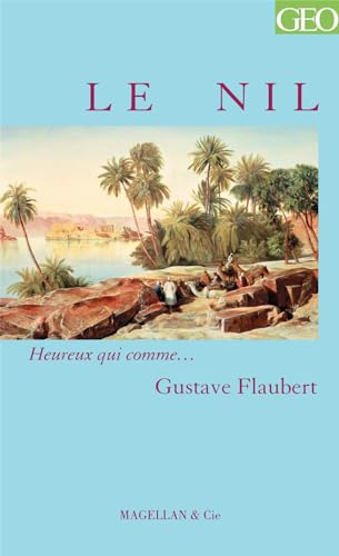 Imagen de archivo de Le Nil : Lettres De Voyage a la venta por RECYCLIVRE