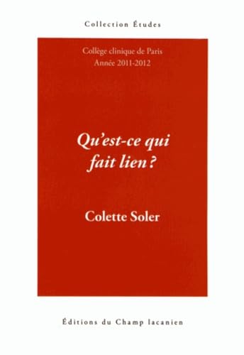 9782914332187: Qu'est-ce qui fait lien ?: Cours 2011-2012