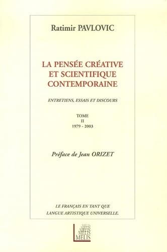 Imagen de archivo de La pense crative et scientifique contemporaine : Tome 2, 1979-2003 a la venta por Ammareal