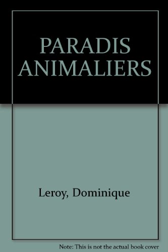 Stock image for PARADIS ANIMALIERS for sale by La Plume Franglaise