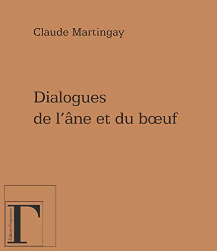 Imagen de archivo de Dialogues de l'ne et du boeuf a la venta por EPICERIE CULTURELLE