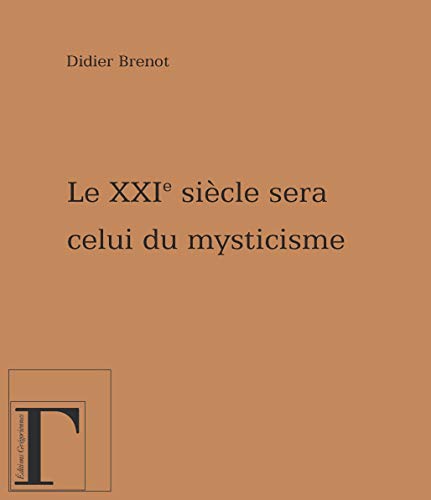 Stock image for Le XXIe sicle sera celui du mysticisme for sale by Gallix