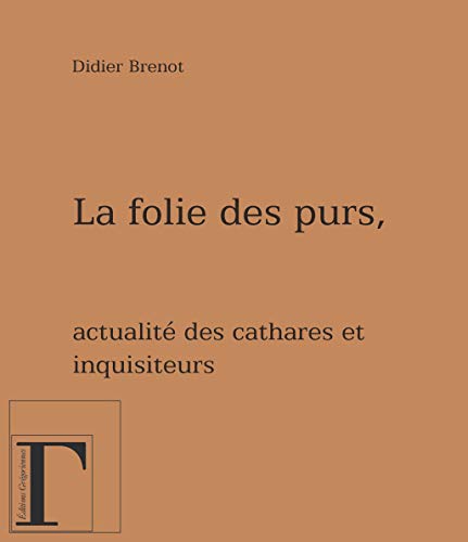 Stock image for La folie des purs [Broch] Brenot, Didier for sale by BIBLIO-NET