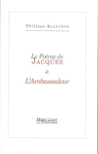 Beispielbild fr Le pome de Jacques & l'Ambassadeur zum Verkauf von medimops
