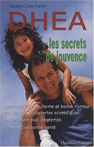 DHEA LES SECRETS DE LA JOUVENCE