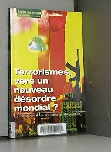 Imagen de archivo de Terrorismes, vers un nouveau dsordre mondial ? a la venta por pompon