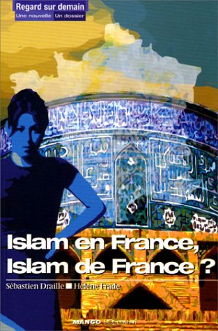 Beispielbild fr Islam en France, Islam de France ? zum Verkauf von Ammareal