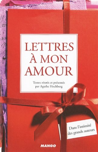 Stock image for Lettres  mon amour : Dans l'intimit des grands auteurs for sale by Ammareal