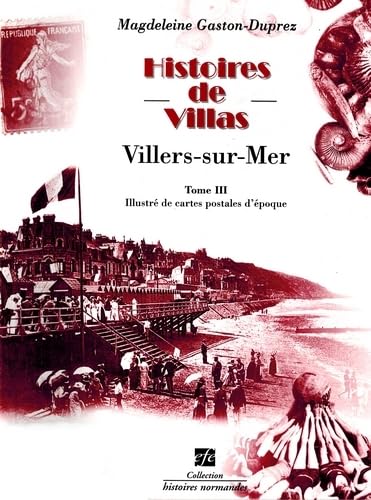 9782914367035: Histoires de villas : Villers-sur-Mer : Tome 3