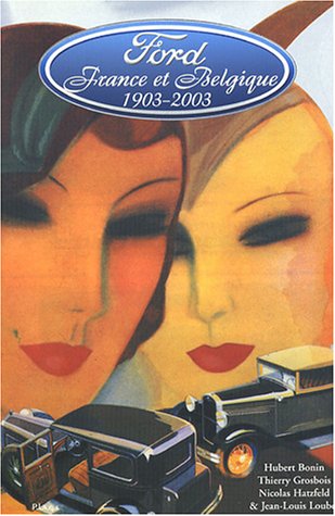 9782914369077: Ford en France et en Belgique: Cent ans d'histoire, 1903-2003