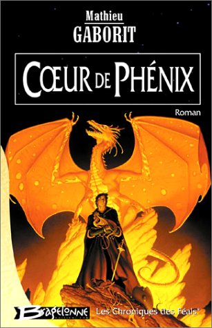 9782914370004: Les Chroniques des Fals, tome 1 : Coeur de phnix