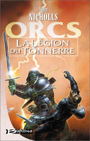 Stock image for Orcs, tome 2 : La Lgion du tonnerre for sale by Ammareal