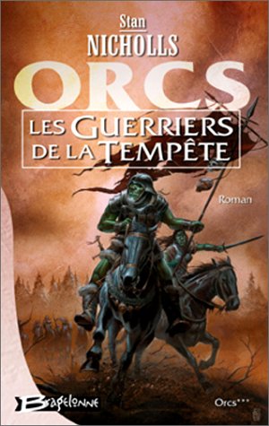 Imagen de archivo de ORCS, tome 3 : Les Guerriers de la tempte a la venta por Librairie Th  la page