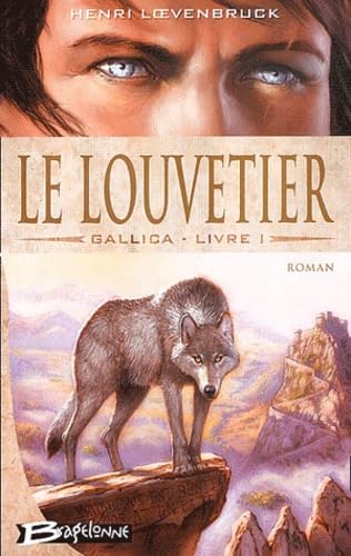 Imagen de archivo de Gallica, Tome 1 : Le Louvetier a la venta por Ammareal