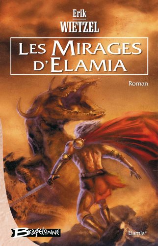 Les Mirages d'Elamia, Elamia - 1