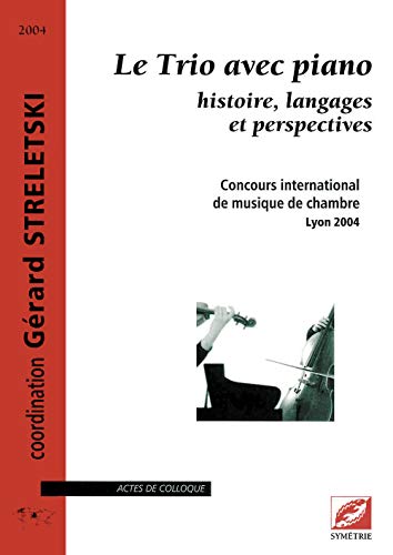 Imagen de archivo de Le trio avec piano a la venta por Chapitre.com : livres et presse ancienne