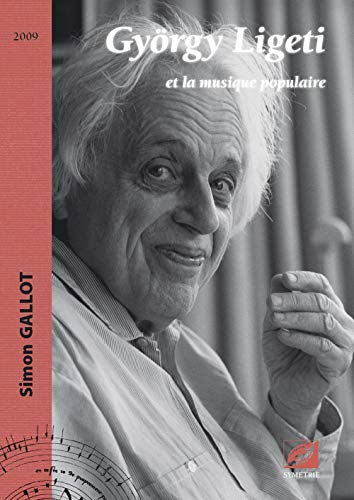 Beispielbild fr Gyrgy Ligeti Et La Musique Populaire zum Verkauf von RECYCLIVRE