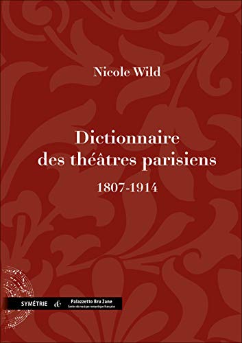 9782914373487: Dictionnaire des thtres parisiens (1807-1914)