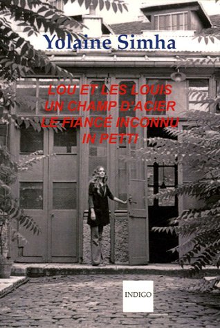Imagen de archivo de Lou et les Louis, Un champ d'acier, Le fianc inconnu, In petti a la venta por Ammareal